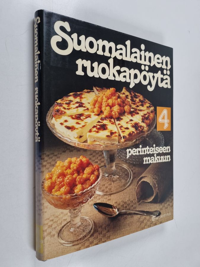 Suomalainen ruokapöytä 4 : perinteiseen makuun